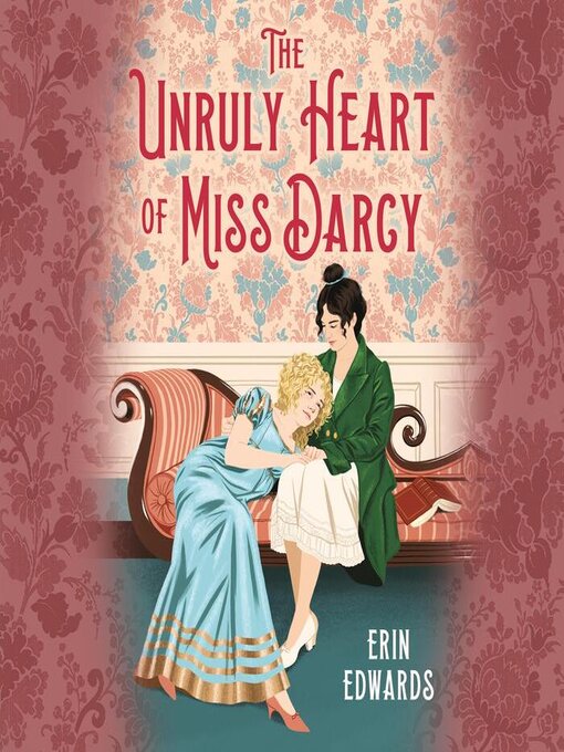 Cover image for The Unruly Heart of Miss Darcy